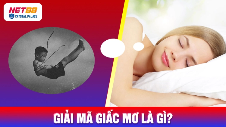 Giải mã giấc mơ là gì?