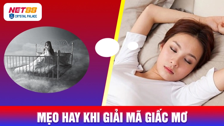 Mẹo hay khi giải mã giấc mơ