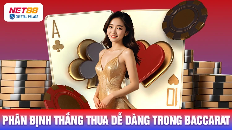 Phân định thắng thua dễ dàng theo luật chơi baccarat