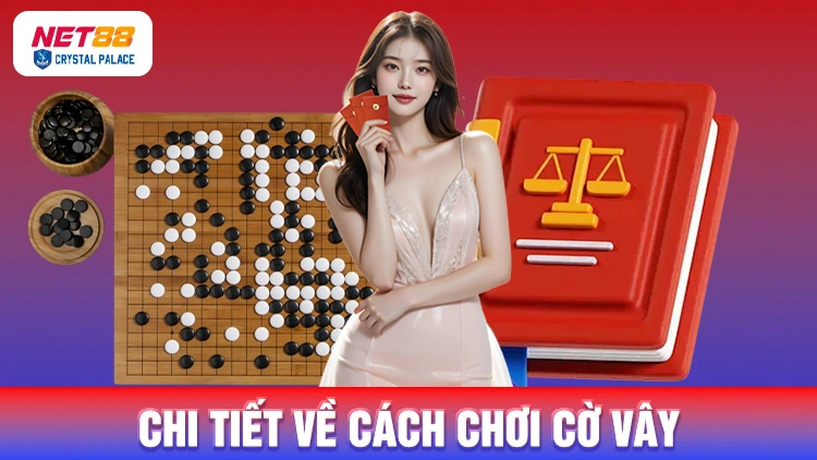 Chi tiết về cách chơi cờ vây