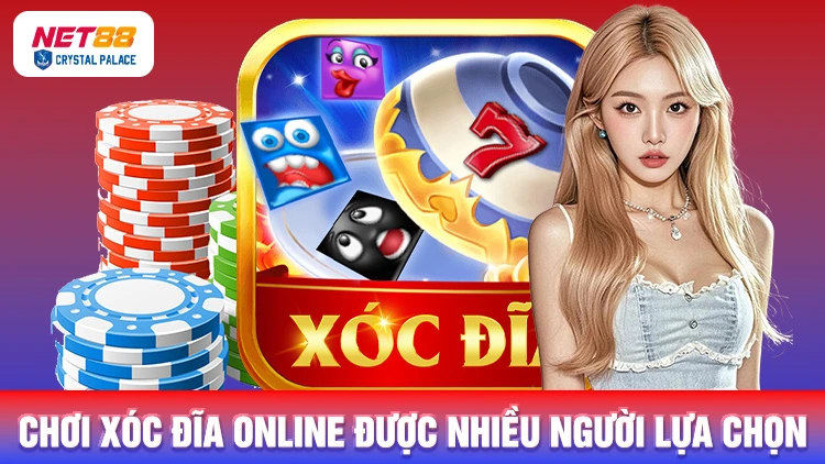 Chơi xóc đĩa online được nhiều người lựa chọn 